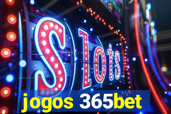 jogos 365bet